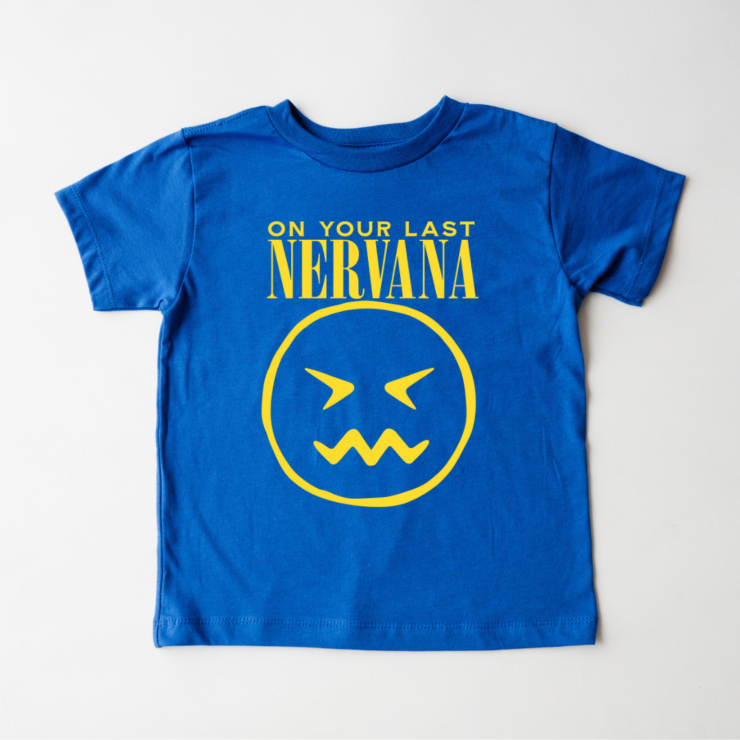 ON YOUR LAST NERVANA Kids Tee